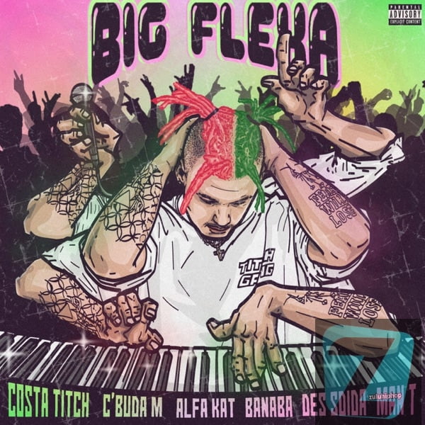 Costa Titch ft C’Buda, Alfa Kat, Banaba Des, Sdida & Man T – Big Flexa