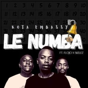 Kota Embassy ft Flojo & Skelez – Le Numba