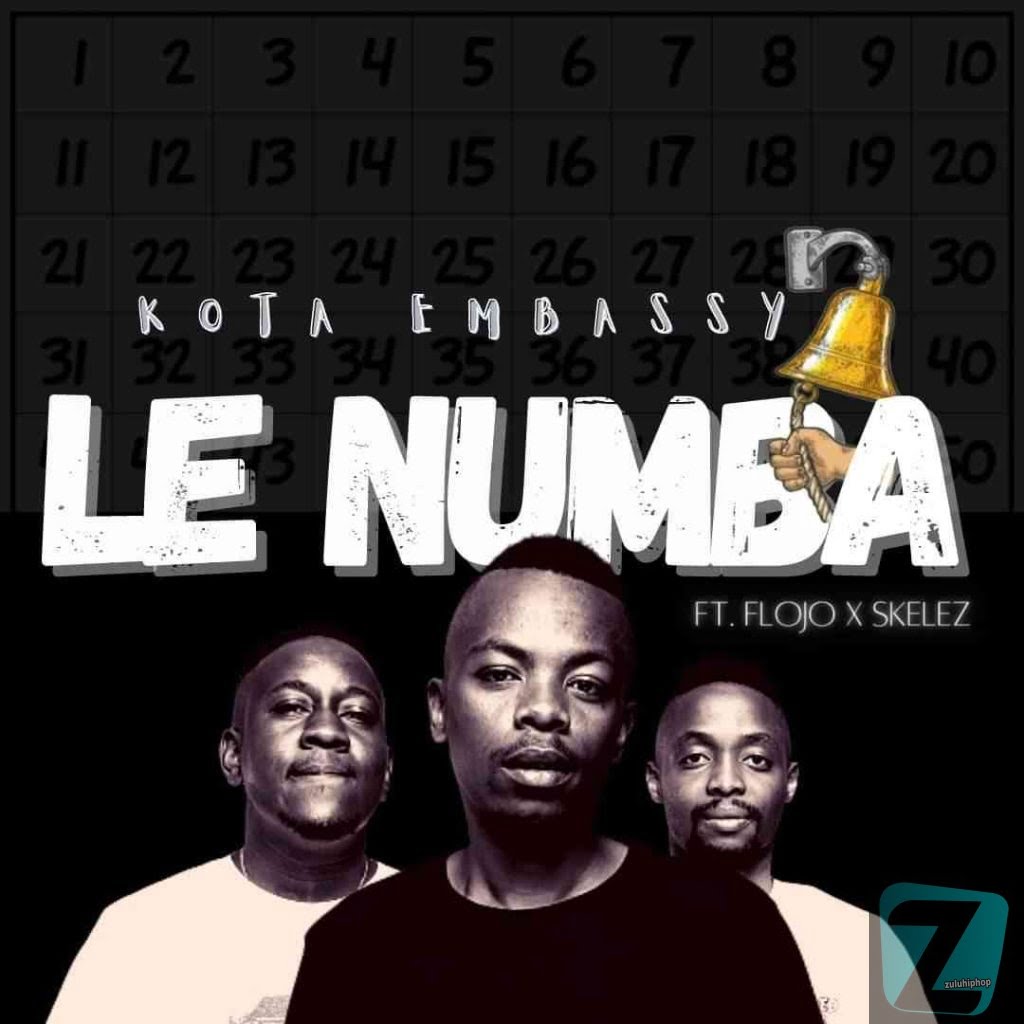 Kota Embassy ft Flojo & Skelez – Le Numba