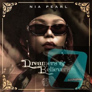 DOWNLOAD Nia Pearl Dreamers & Believers EP