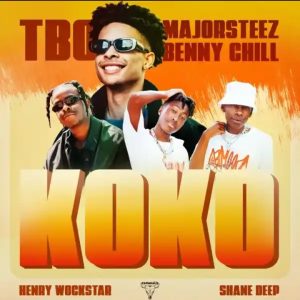 TBO ft Majorsteez, Benny Chill, Henry Wockstar & DJ Shane Deep – KOKO