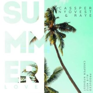 Cassper Nyovest ft Raye – Summer Love