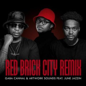 Gaba Cannal & Artwork Sounds ft June Jazzin – Red Brick City (Remix)