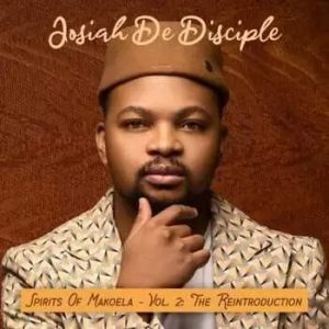 Josiah De Disciple – Josiah Makoela