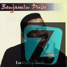 Benjamin Dube – Bayangena Bayaphuma