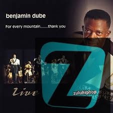 Benjamin Dube – For Every Mountain (Live)