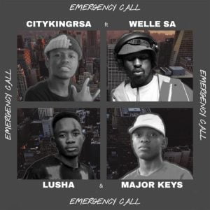 CityKing Rsa ft. Welle SA, Major Keys & Lusha – Emergency Call (911)