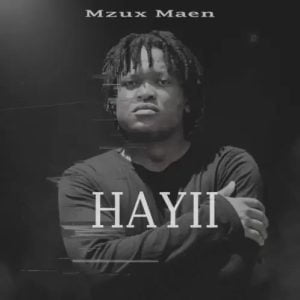 Mzux Maen – HAYII (Official Audio)