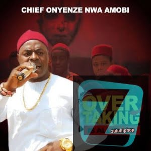 Onyenze Nwa Amobi – Overtaking Is Allowed