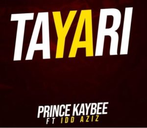 Prince Kaybee ft. Idd Azizz – Tayari