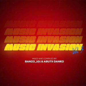 Banzo 101 & Abutii Danko – Music Invasion Vol. 3 Mix