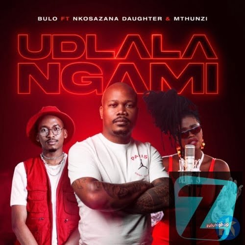 Bulo Ft. Nkosazana Daughter & Mthunzi – Udlala Ngami