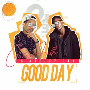 Calvin Fallo ft Kabeey Sax – Good Day