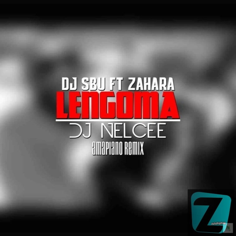 Dj Sbu Ft. Zahara – Lengoma ( Dj Nelcee Amapiano remix)