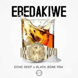 Echo Deep & Black Bone RSA – Ebedakiwe