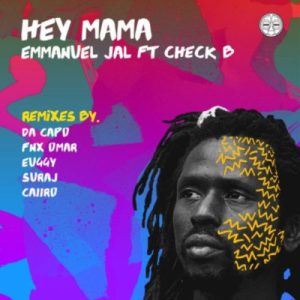 Emmanuel Jal, Check B – Hey Mama (SURAJ Guitar Mix)