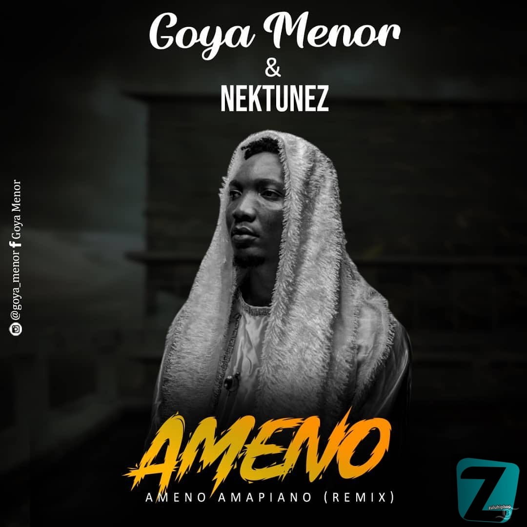 Goya Menor Ft. Nektunez – Ameno Amapiano (Remix)