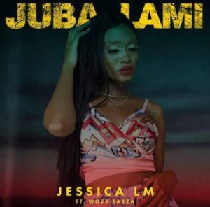 Jessica LM Ft. Woza Sabza – Juba Lami