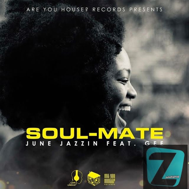 June Jazzin Ft. Gee – Soul-Mate