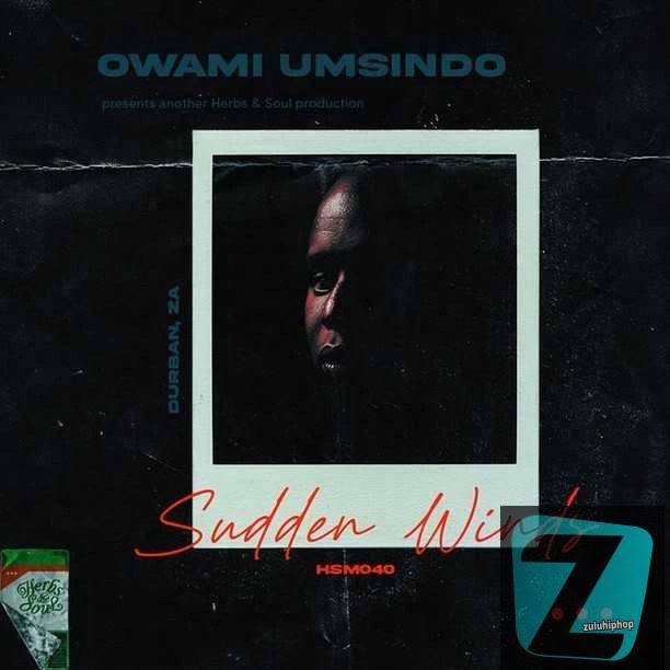 Owami Umsindo – Sudden Winds (Original Mix)