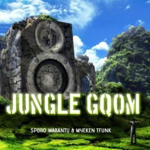 Download Full Album Sporo Wabantu & Myekeni TFunk Jungle Gqom Package EP Zip Download