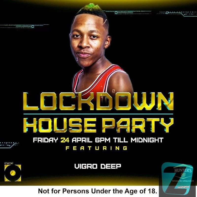 Vigro Deep – LockDown House Party (Ziyawa Amapiano)