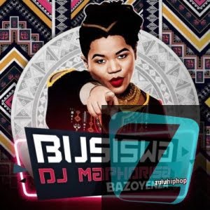 Busiswa ft DJ Maphorisa – Bazoyenza