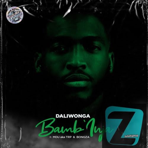 Daliwonga ft MDU aka TRP & Bongza – Bamb’inja