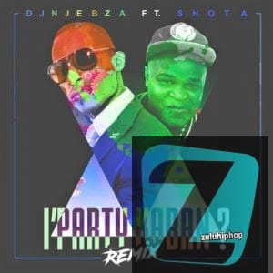 DJ Njebza ft Shota – Iphathi Kabani (Remix)
