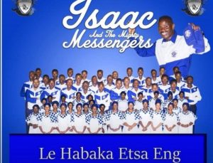 Isaac And The Mighty Messengers – Lona Ba Rata Gophela