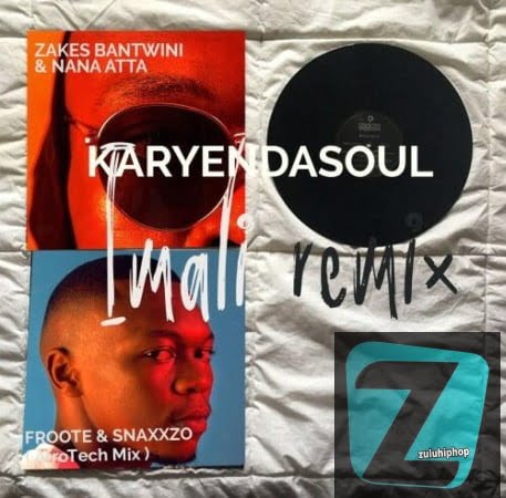 Karyendasoul & Zakes Bantwini Ft. Nana Atta – iMali (Froote & Snaxxzo AfroTech Mix)