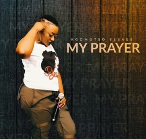 Kgomotso Sebage – My Prayer
