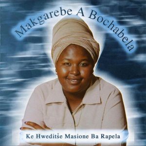 Makgarebe a Bochabela – Re Thaba Ho Kopana Le wena