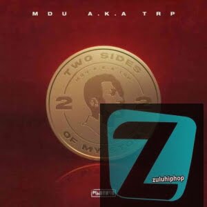 Mdu a.k.a TRP ft. Dinky Kunene – La Musica