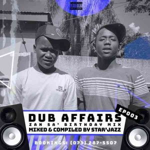 Musical Jazz – Dub Affairs Episode 003 (Djy Zan SA’s Birthday Mix)