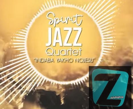 Spirit Of Praise – Spirit Jazz Quartet (Joko Ya Hao)