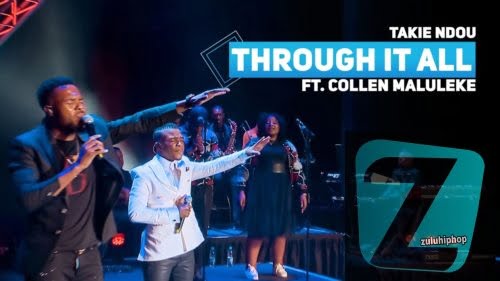 Takie udoN ft. Collen Maluleke – Through It All