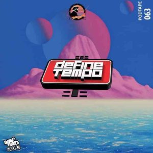 TimAdeep – Define Tempo Podtape 63 (100% Production Mix)
