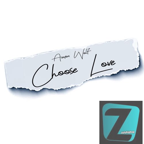 Aewon Wolf – Choose Love (Intro)