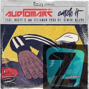 Audiomarc – Catch It Ft. Nasty C & Tellaman