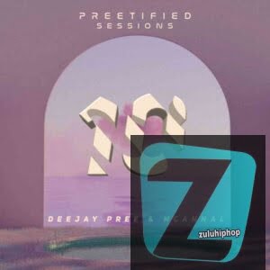 Deejay Pree & Mcannal – Preetified Sessions Vol 10