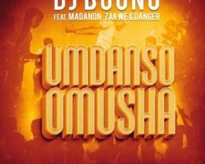 DJ Boonu – Umdanso Omusha Ft. Madanon, Zakwe & Danger