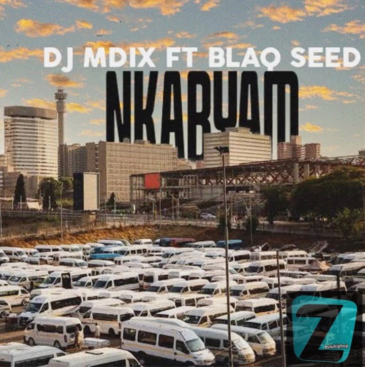 DJ Mdix ft. Blaq Seed – Nkabyam