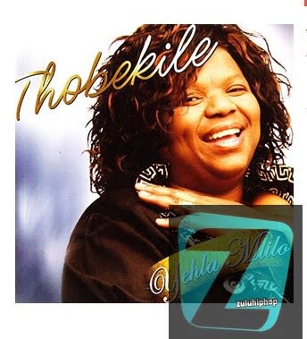 DOWNLOAD Thobekile Yehla Mlilo Album