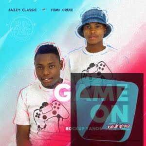 Jazzy Classic & Tumi Cruiz – Game on (RockupYanosTech Mix)