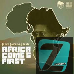 June Jazzin & KSK – Africa Comes First