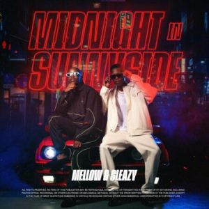 Download Full Album Mellow & Sleazy Midnight In Sunnyside Amapiano EP Zip Download