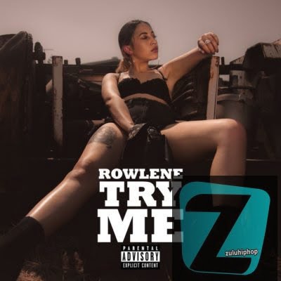 Rowlene – Try Me
