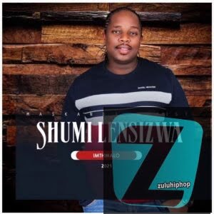Shumilensizwa – Awunoni Mhlaba Ft. Thuthukani Cele
