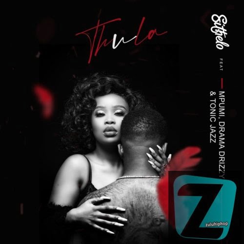 Sithelo ft Mpumi, Drama Drizzy & Tonic Jazz – Thula